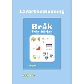 Bråk Från Början. Lärarahandledning