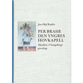 Per Brahe Den Yngres Hovkapell : Musiken I Visingsborgs Grevskap
