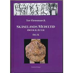 Skånelands Medeltid : Orter & Ätter. D. K
