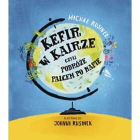 Kefir W Kairze, Czyli Podróże Palcem Po Mapie