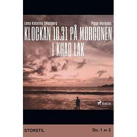Klockan 10.31 På Morgonen I Khao Lak. Del 1