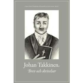 Johan Takkinen : Brev Och Skrivelser