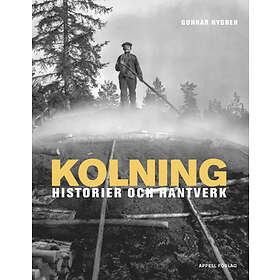 Kolning – Historier Och Hantverk