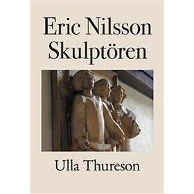 Eric Nilsson : Skulptören