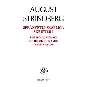 Språkvetenskapliga Skrifter I : Bibliska Egennamn Modersmålets Anor Sveriges