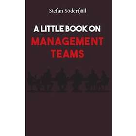 A Little Book On Management Teams