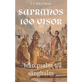 Supranos 100 Visor : Från Psalm Till Sänghalm
