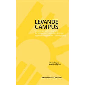 Levande Campus : Utmaningar Och Möjligheter För Södertörns Högskola I Den Nya Regionala Stadskärnan Flemingsberg