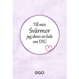 Till Min Svärmor Jag Skrev En Bok Om Dig