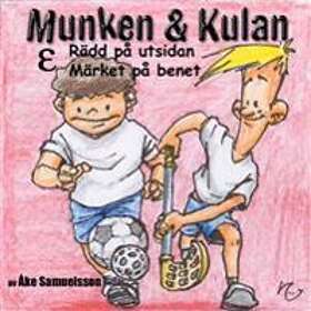 Munken & Kulan EPSILON, Rädd På Utsidan ; Märket Benet