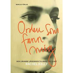 Orden Som Fann Mig – Den Läkande Läsningen Tillbaka Till Livet