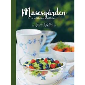 Masesgården : Ett Envist Hälsohem Vid Siljan