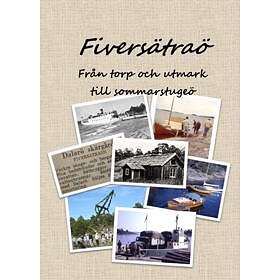 Fiversätraö, Från Torp Och Utmark Till Sommarstugeö
