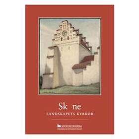 Skåne : Landskapets Kyrkor