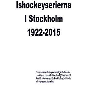 Ishockeyserierna I Stockholm 1922-2015