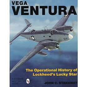 Vega Ventura The Operational Story Of Lockheeds Lucky Star
