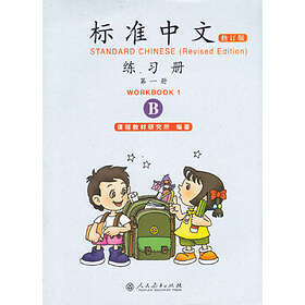 Standard Chinese: Volume 1, B, Workbook (Reviderad Utgåva)