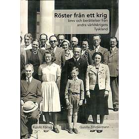 Röster Från Ett Krig : Brev Och Berättelser Andra Världskrigets Tyskland