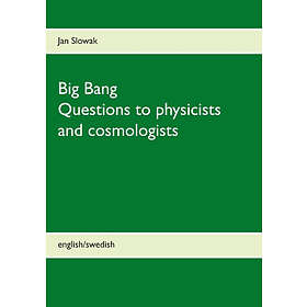 Big Bang : Questions To Physicists And Cosmologists
