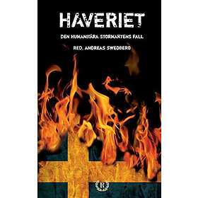 Haveriet : Den Humanitära Stormaktens Fall