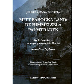 Mitt Barocka Land : De Himmelsblå Palmträden