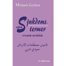 Sjukdomstermer Svensk-arabisk Ordbok