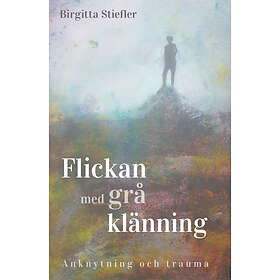 Flickan Med Grå Klänning : Anknytning Och Trauma