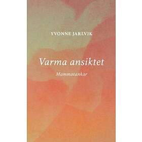 Varma Ansiktet : Mammatankar