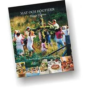 Mat Och Högtider : Traditioner Året Runt I En Svensk Familj