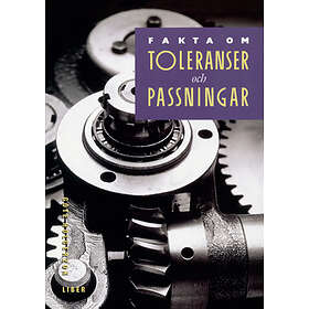Fakta Om Toleranser Och Passningar Faktabok