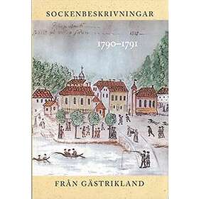 Sockenbeskrivningar Från Gästrikland 1790–1791