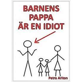 Barnens Pappa Är En Idiot