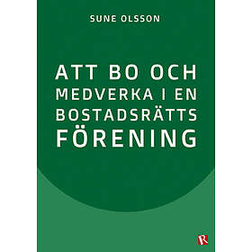 Att Bo Och Medverka I En Bostadsrättsförening