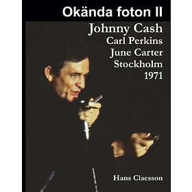 Okända Foton II : Johnny Cash, Carl Perkins, June Carter I Stockholm 1971