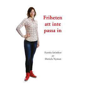 Friheten Att Inte Passa In