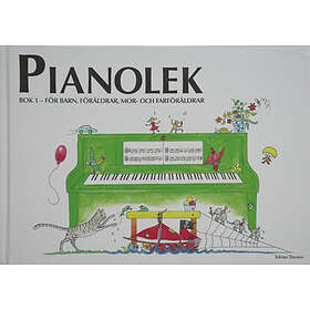 Pianolek : För Barn, Föräldrar, Mor- Och Farföräldrar. Bok 1