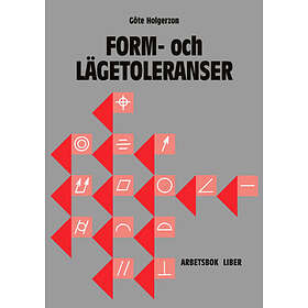 Form- Och Lägetoleranser Arbetsbok Med Facit