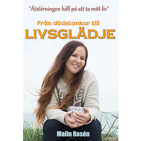 Från Dödstankar Till Livsglädje Ätstörningen Höll På Att Ta Mitt Liv