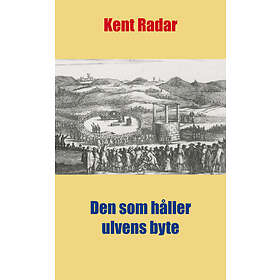 Den Som Håller Ulvens Byte