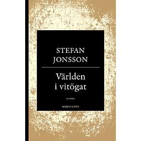 Världen I Vitögat : Tre Essäer Om Västerländsk Kultur De Andra, Andra Platser, Världens Centrum