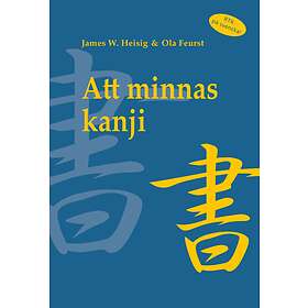 Att Minnas Kanji. Vol. 1, De Japanska Skrivtecknens Skrivning Och Betydelse