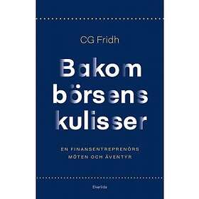 Bakom Börsens Kulisser: En Finansentreprenörs Möten Och Äventyr
