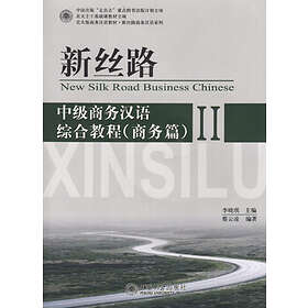 New Silk Road Business Chinese: Intermediate, Integrated About (Part 2)