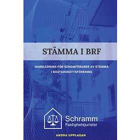 Stämma I BRF : Handledning För Genomförande Av Stämma Bostadsrättsförening
