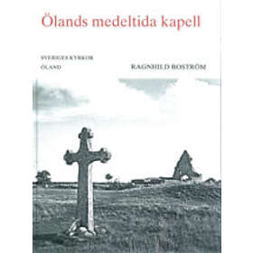 Ölands Medeltida Kapell : En Översikt Jämte Beskrivningar Av S:ta Britas Och Margaretas Kapell, Runstens Härad, Öland Band II:6 Med Rättelse
