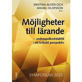 Möjligheter Till Lärande Andraspråksdidaktik I Ett Kritiskt Perspektiv