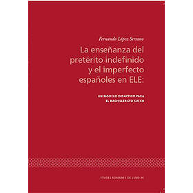La Enseñanza Del Pretérito Indefinido Y El Imperfecto Españoles En ELE: