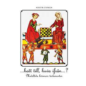 -hatt Till Huva Ifrån- ? : Medeltida Kvinnors Testamenten