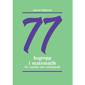 77 Begrepp I Matematik : Träningsmaterial Svenska Som Andraspråk
