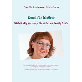 Kemi För Frisörer : Nödvändig Kunskap Att Bli En Duktig Frisör